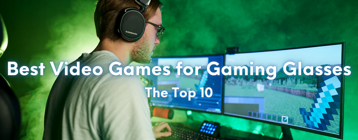 Top 10: Best Video Games for Blue Light Blocking Glasses