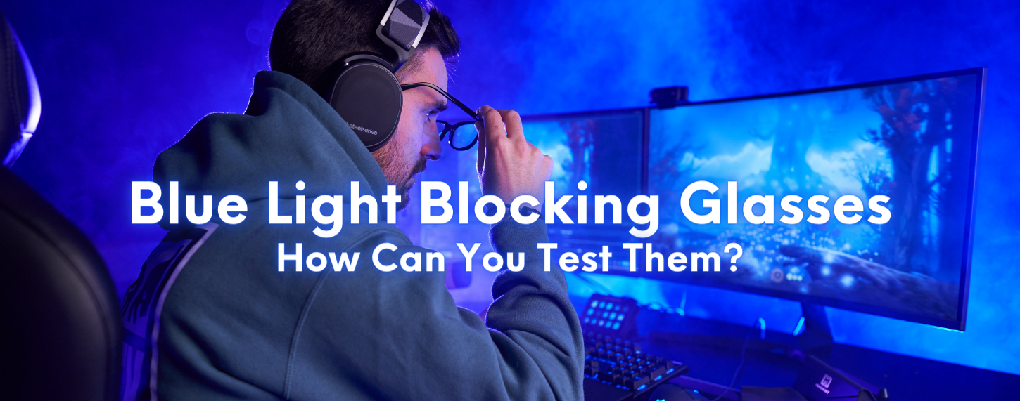 How to test if my glasses block blue light