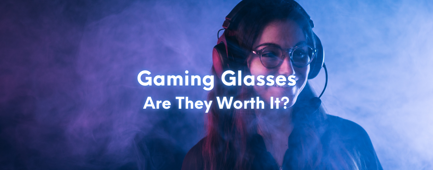 Gaming Glasses